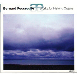 Bernard Foccroulle Works For Historic Organs CD