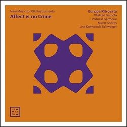 Europa Ritrovata Affect Is No Crime. New Music CD