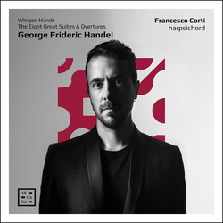 Francesco Corti Handel Winged Hands. The Eigh 2 CD
