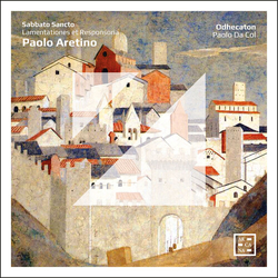Odhecaton; Paolo Da Col Sabbato Sancto -Paolo Aretino CD