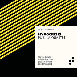 Pujuila Quartet / Florent Puj Hypocrisis CD