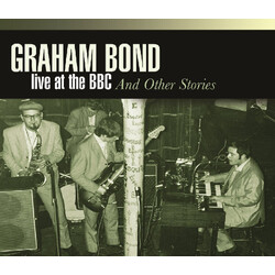 Graham Bond Live At The Bbc & Other Storie 4 CD
