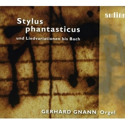 Gerhard Gnann Stylus Phantasticus Und Liedva CD