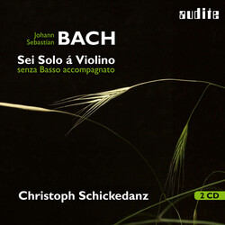 Christoph Schickedanz J.S. Bach Sei Solo A Violino 2 CD