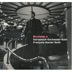 Francois-Xavier Roth; Gurzenic Bruckner Symphony No. 4 (Firs CD
