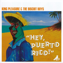 King Pleasure And The Biscui Hey Puerto Rico CD
