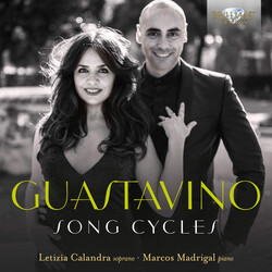 Letizia Calandra Marcos Madri Guastavino Song Cycles CD