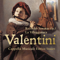 Cappella Musicale Enrico Stuar Valentini Recorder Sonatas Op 2 CD