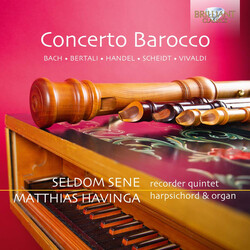 Seldom Sene; Matthias Havinga Concerto Barocco CD