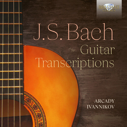 Arcady Ivannikov J.S. Bach Guitar Transcriptio 2 CD