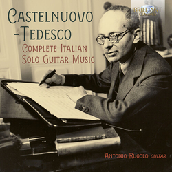 Antonio Rugolo Castelnuovo-Tedesco Complete CD