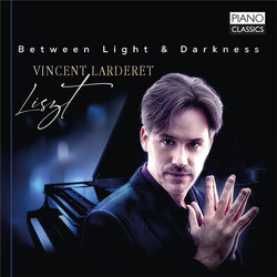 Vincent Larderet Liszt Between Light & Darknes 2 CD
