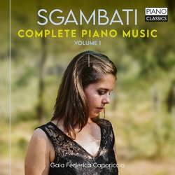 Gaia Federica Caporiccio Sgambati Complete Piano Music 2 CD