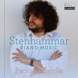 Paolo Scafarella Stenhammar Piano Music CD