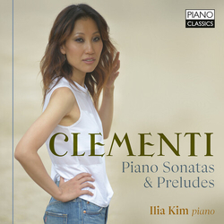 Ilia Kim Clementi Piano Sonatas & Prel CD