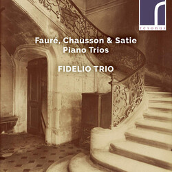 Fidelio Trio Faure/Chaussonpiano Trios CD