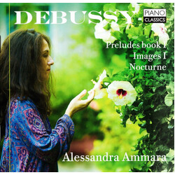 Alessandra Ammara Debussy Images Book I Prelud CD
