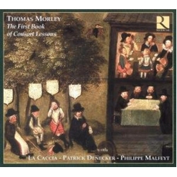 Patrick Caccia (La) Denec Morley First Book Of Consort CD