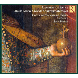 Choeur De Chambre De Namur Sayve - Messe Pour Le Sacre De CD