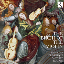 Baptiste Romain The Birth Of The Violin CD