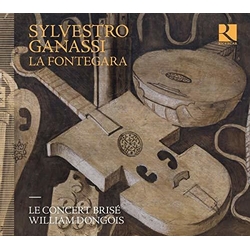 Le Concert Brise / William Do Sylvestro Ganassi La Fontegar CD