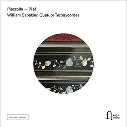 William Sabatier / Quaturo Te Piaf - Piazzolla CD