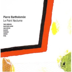 Trio Medicis / Quatuor Fleve Pierre Bartholomee Le Point N CD