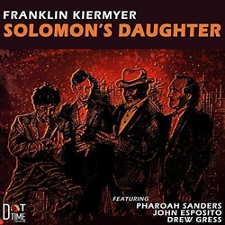 Franklin Kiermyer/Pharoah Sa Solomons Daughter CD