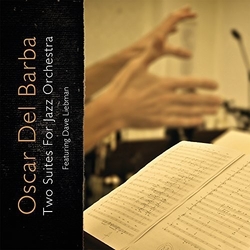Oscar Del Barba Two Suites For Jazz Orchestra CD
