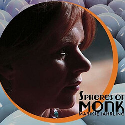 Marijke Jahrling Spheres Of Monk CD