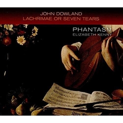 Phantasm/Elizabeth Kenny Dowland Lachrimae Or Seven Te CD