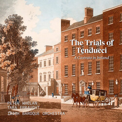 Peter Whelan; Tara Erraught; I Trials Of Tenducci A Cast CD