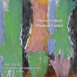 Duo Pleyel; Alexandra Nepomnya Mozarts Real Musical Father CD