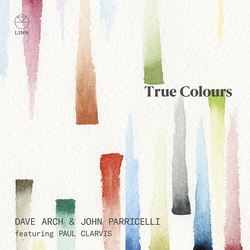 Dave Arch; John Parricelli True Colours CD