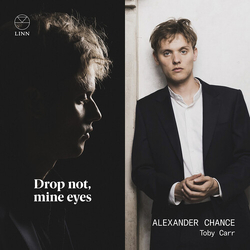 Alexander Chance; Toby Carr Drop Not Mine Eyes CD