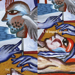 The Marian Consort A Winged Woman CD
