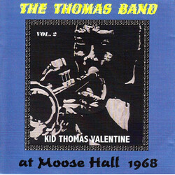 Kid Thomas Valentine The Thomas Band At Moose Hall CD