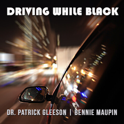 Bennie Maupin & Dr. Patrick Gl Driving While Black CD