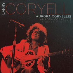 Larry Coryell Aurora Coryellis 3 CD