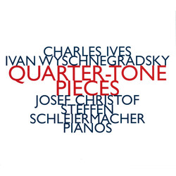 Josef Christof / Steffen Schl Charles Ives; Ivan Wyschnegrad CD