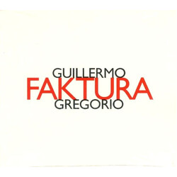 Guillermo Gregorio / Carrie B Guillermo Gregorio Faktura CD