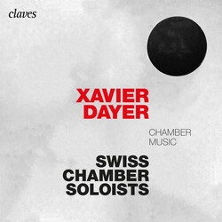Swiss Chamber Soloists Xavier Dayer Chamber Music CD