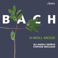 Gli Angeli Geneve; Stephan Mac Bach H-Moll Messe 2 CD