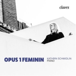 Kathrin Schmidlin Opus 1 Feminin CD