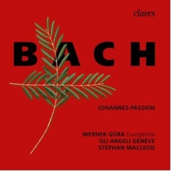Gli Angeli Geneve Stephan Mac J.S. Bach Johannes-Passion CD