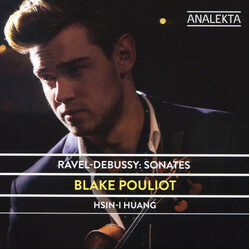 Blake Pouliot / Hsin-I Huang Ravel; Debussy Violin Sonates CD