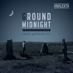 James Gelfand Trio Ground Midnight CD