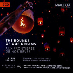 National Arts Centre Orchest The Bounds Of Our Dreams 2 CD