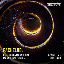 Space Time Continuo Pachelbel Magnificat Fugues CD