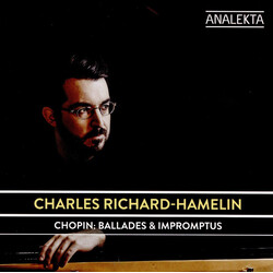 Charles Richard-Hamelin Chopin Ballads & Impromptus CD